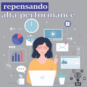 #1 Repensando a alta perfomance na Quarentena