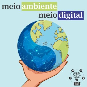 #4 Meio ambiente, Meio digital